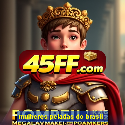 mulheres peladas do brasil